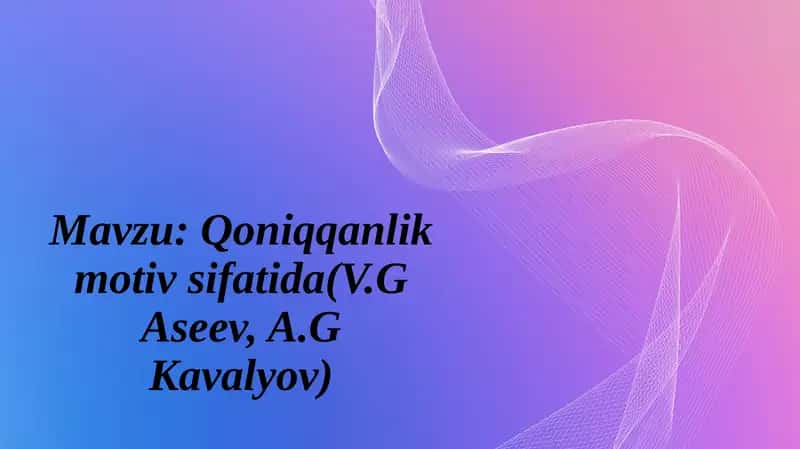Qoniqqanlik motiv sifatida (V.G Aseev, A.G Kavalyov)