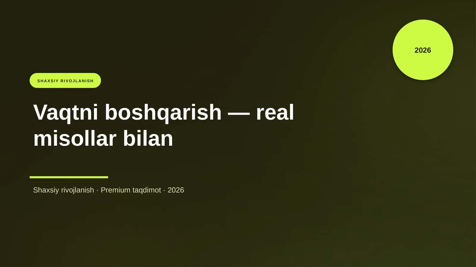 Vaqtni boshqarish — real misollar bilan