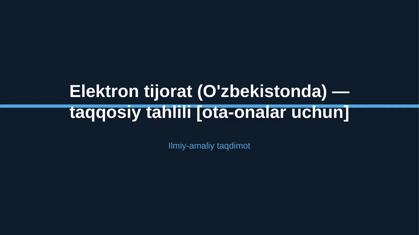 Elektron tijorat (O'zbekistonda) — taqqosiy tahlili [ota-onalar uchun]