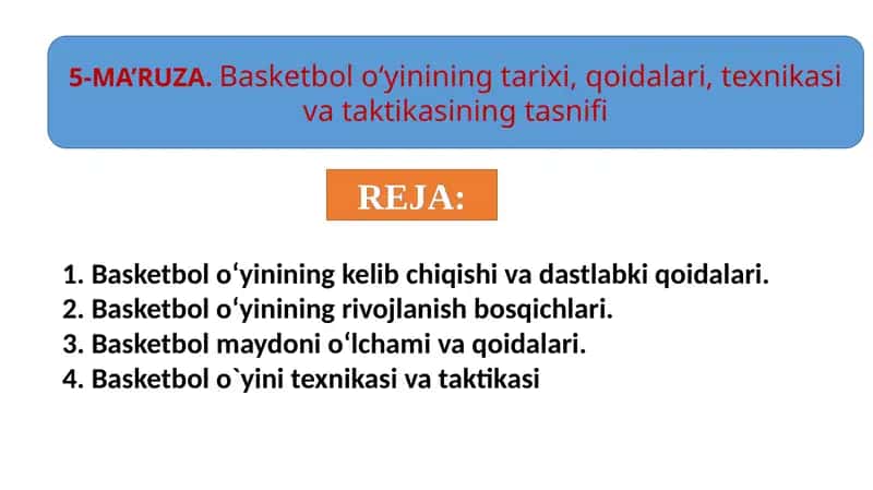 Basketbol o‘yinining tarixi, qoidalari, texnikasi va taktikasining tasnifi