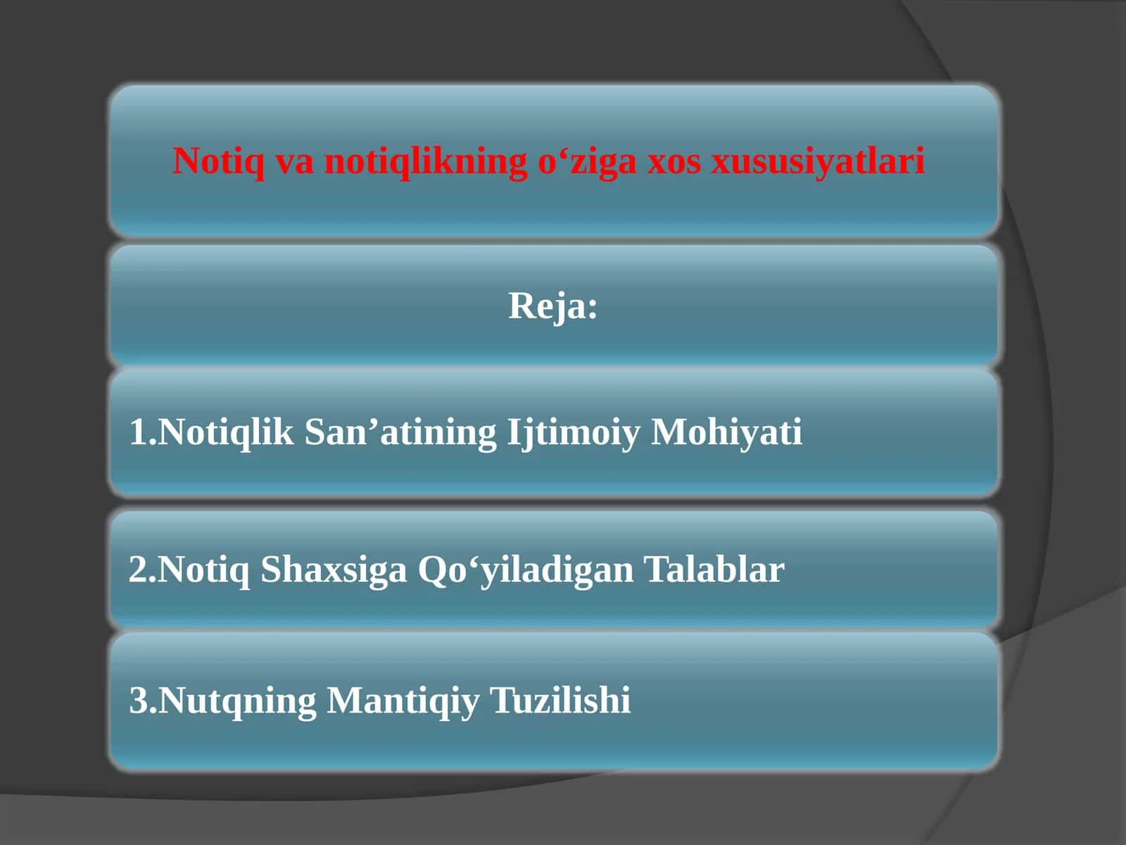 Notiq va notiqlikning o‘ziga xos xususiyatlari