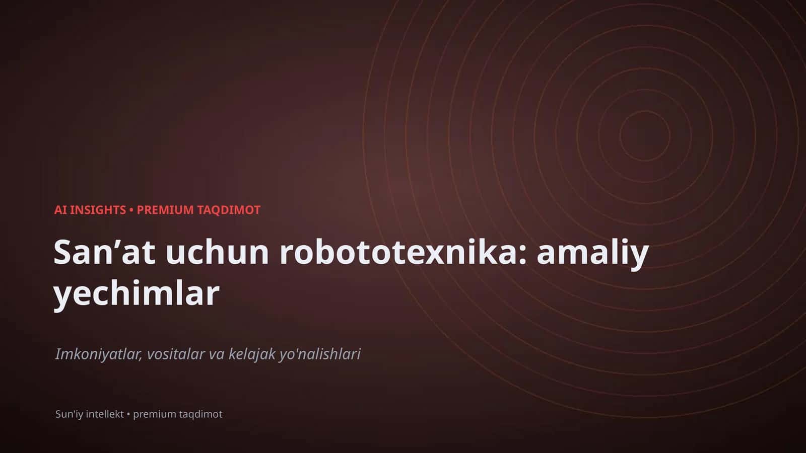 Sanʼat uchun robototexnika: amaliy yechimlar