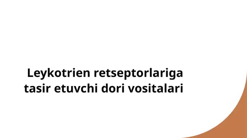 Leykotrien retseptorlariga tasir etuvchi dori vositalari
