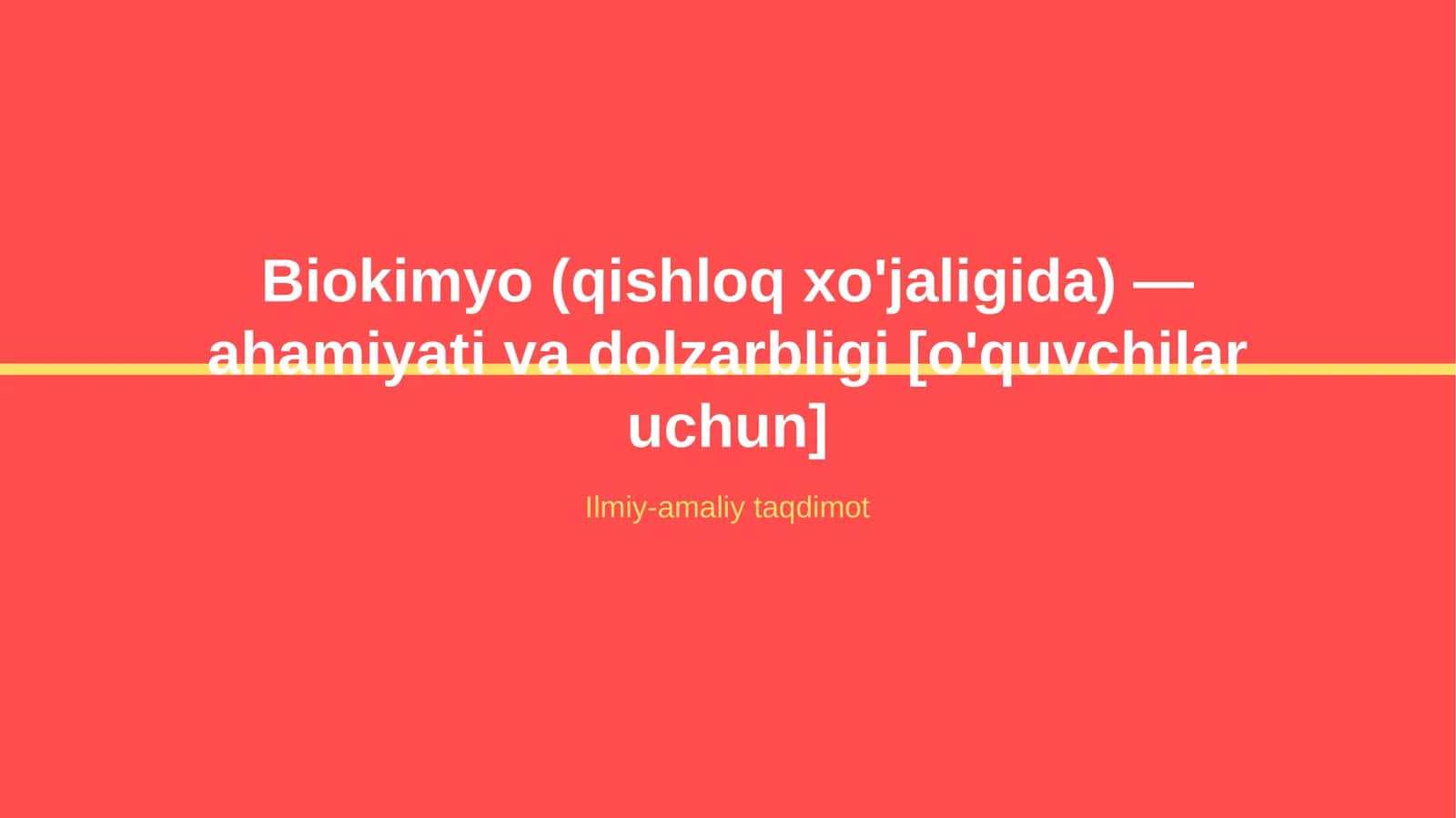 Biokimyo (qishloq xo'jaligida) — ahamiyati va dolzarbligi [o'quvchilar uchun]