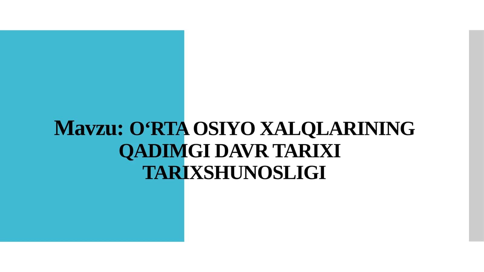 O‘RTA OSIYO XALQLARINING QADIMGI DAVR TARIXITARIXSHUNOSLIGI