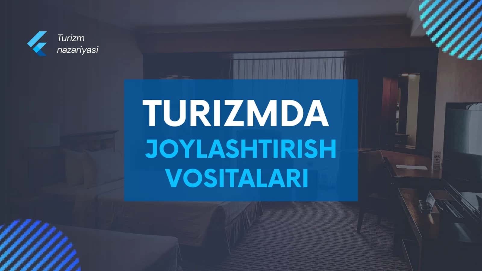TURIZMDA JOYLASHTIRISH VOSITALARI