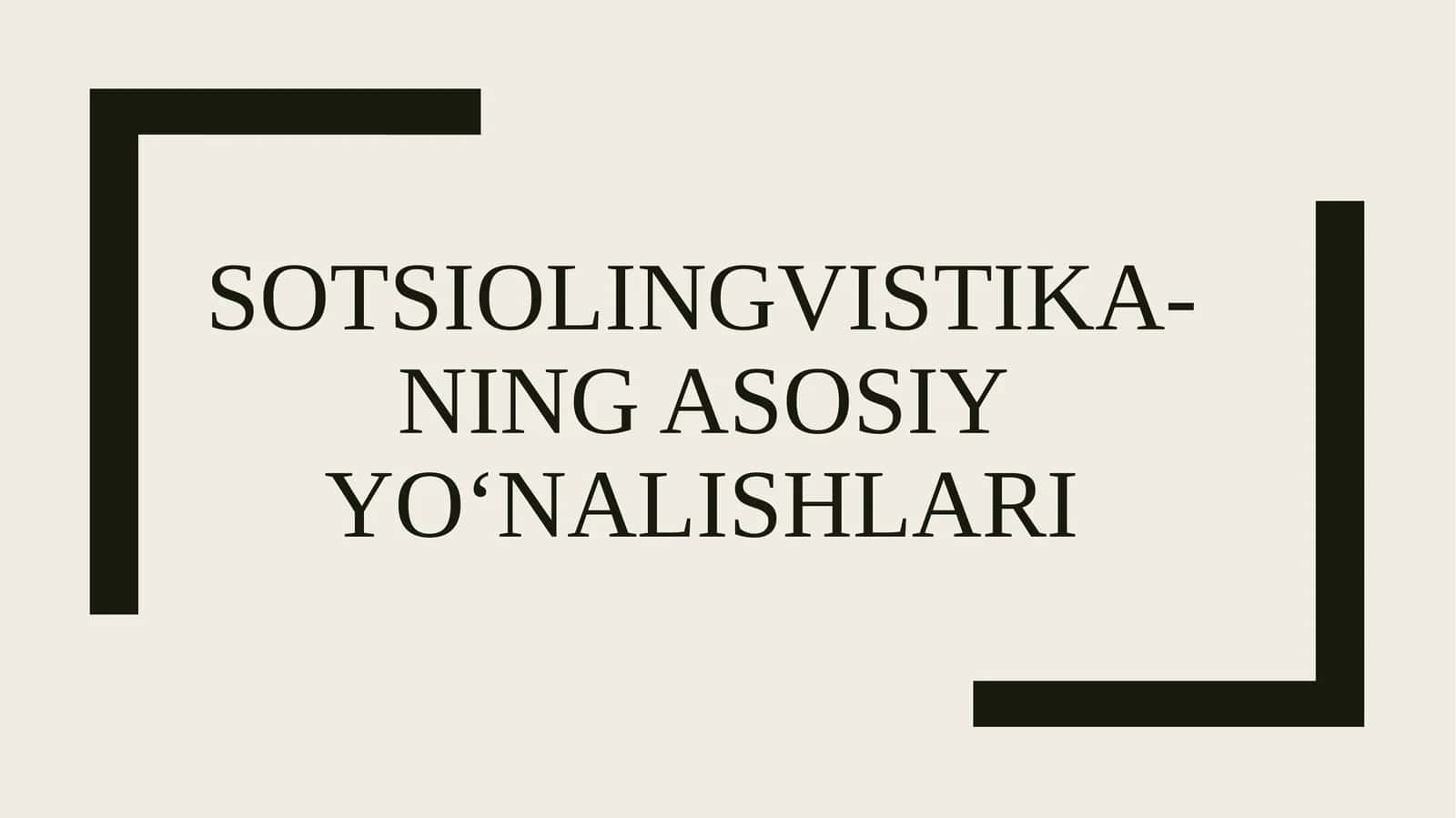 Sotsiolingvistika-ning asosiy yoʻnalishlari