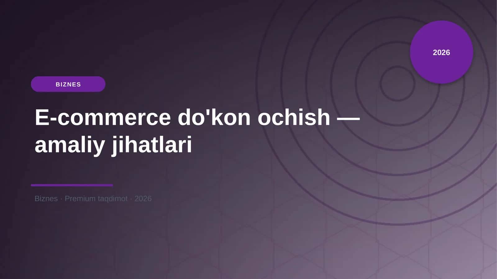 E-commerce do'kon ochish — amaliy jihatlari
