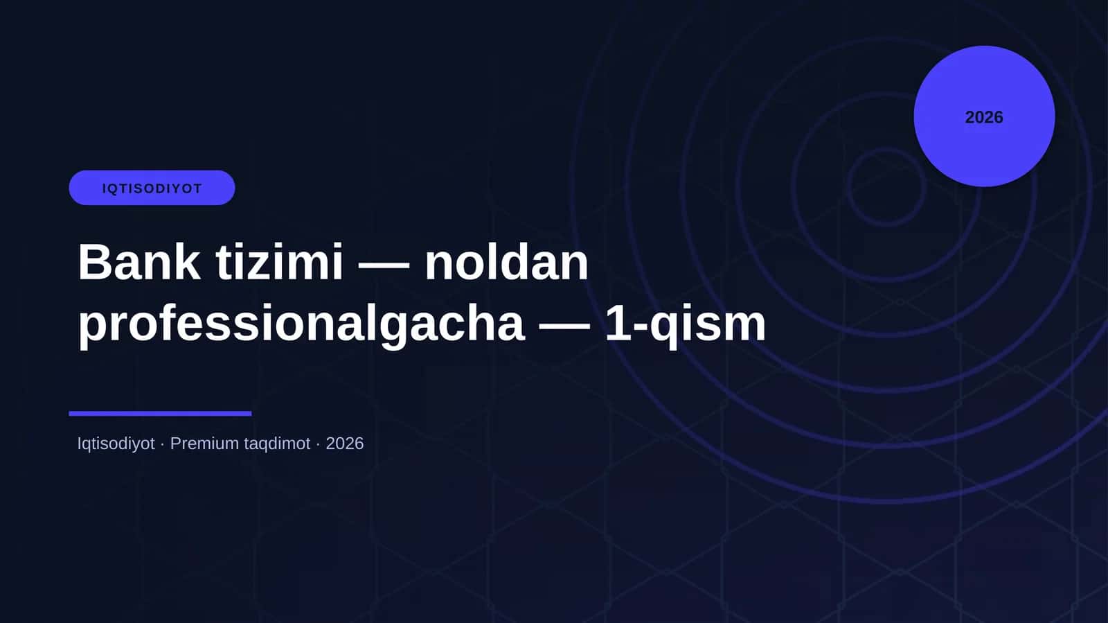 Bank tizimi — noldan professionalgacha — 1-qism