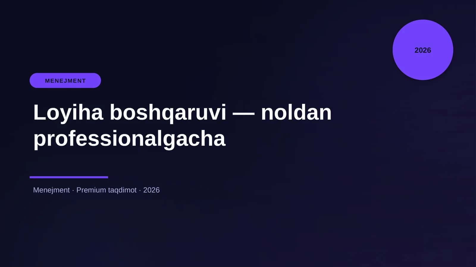 Loyiha boshqaruvi — noldan professionalgacha