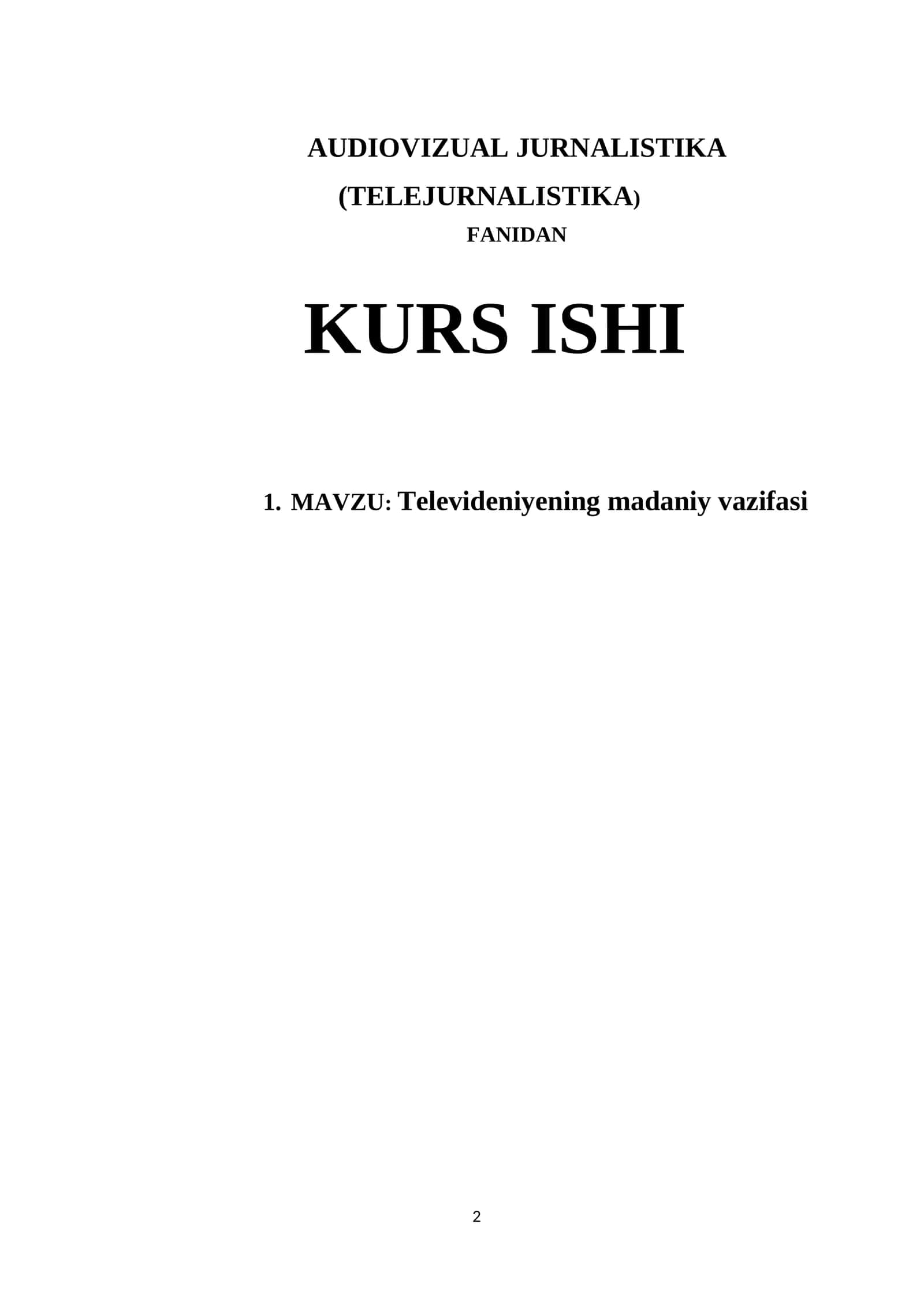 AUDIOVIZUAL JURNALISTIKA (TELEJURNALISTIKA) FANIDAN KURS ISHI