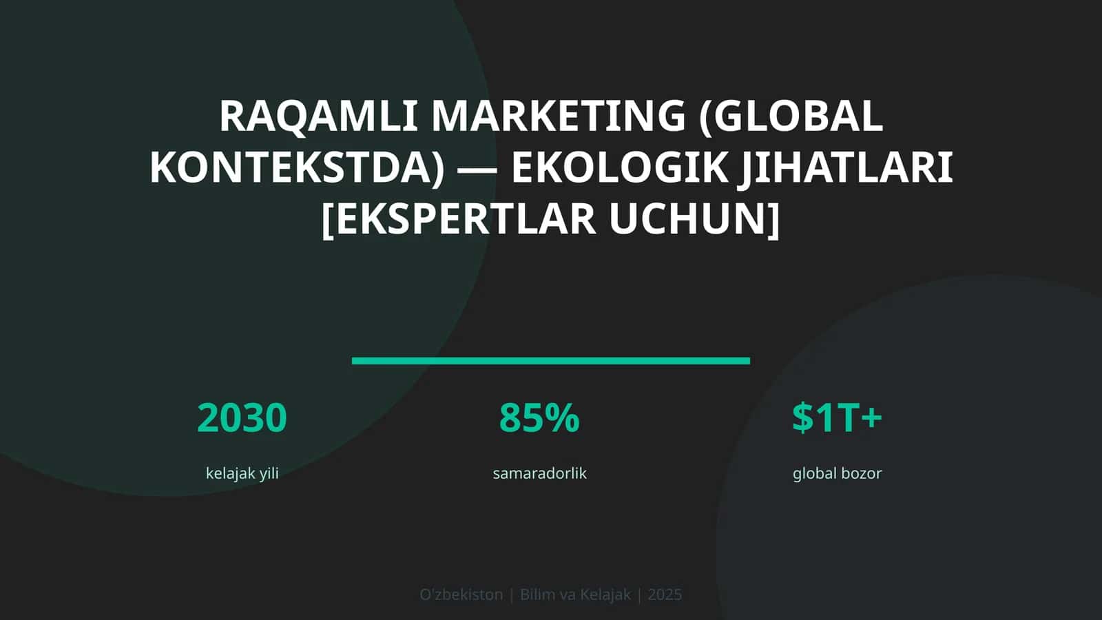 RAQAMLI MARKETING (GLOBAL KONTEKSTDA) — EKOLOGIK JIHATLARI [EKSPERTLAR UCHUN]