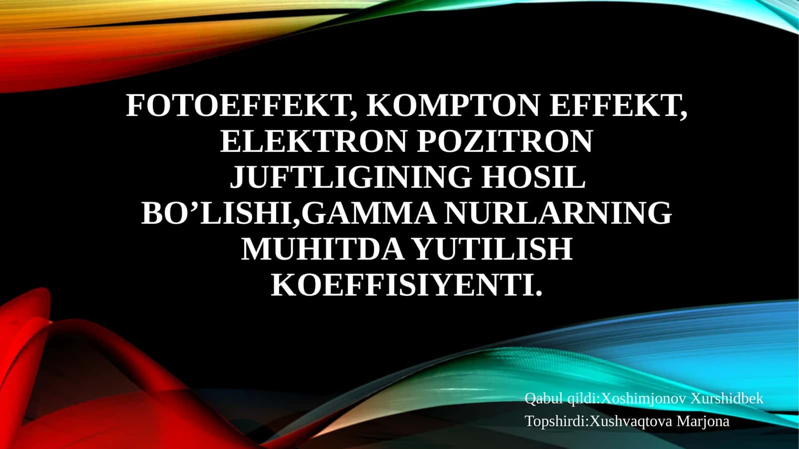 Fotoeffekt, kompton effekt, elektron pozitron juftligining hosil bo’lishi,gamma nurlarning muhitda yutilish koeffisiyenti
