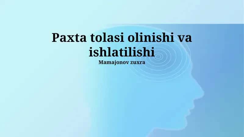 Paxta tolasi olinishi va ishlatilishi