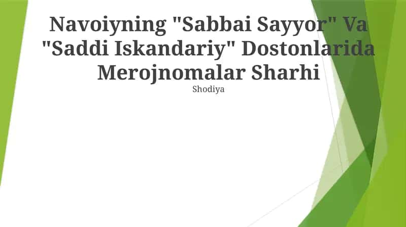 Navoiyning "Sabbai Sayyor" Va "Saddi Iskandariy" Dostonlarida Merojnomalar Sharhi