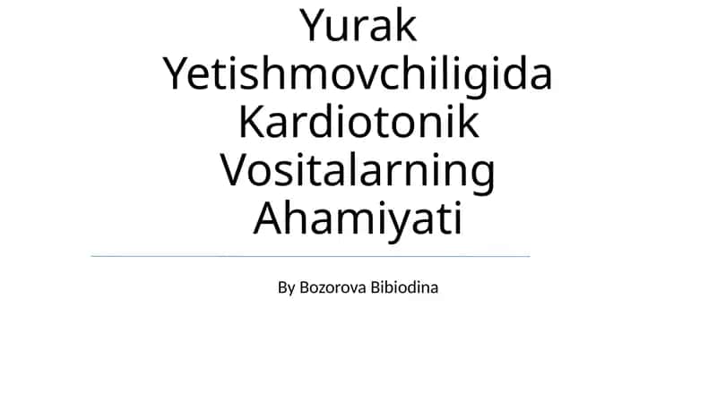OʻTkir Va Surunkali Yurak Yetishmovchiligida Kardiotonik Vositalarning Ahamiyati