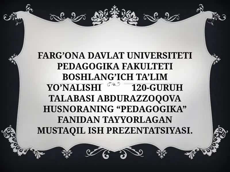 Husnora Abdurazzokova "Pedagogika" fanidan tayyorlagan mustaqil ish prezentatsiyasi