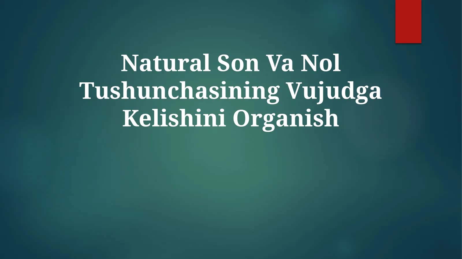 Natural Son Va Nol Tushunchasining Vujudga Kelishini Organish