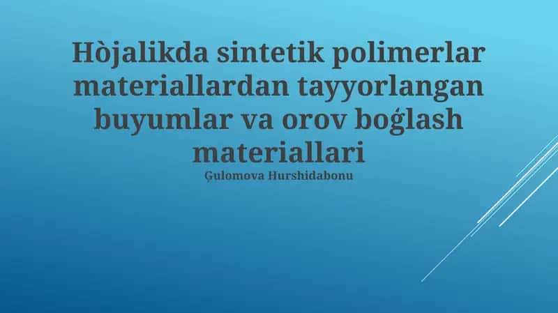 Sintetik polimer materiallardan tayyorlangan buyumlar va orov boģlash materiallari