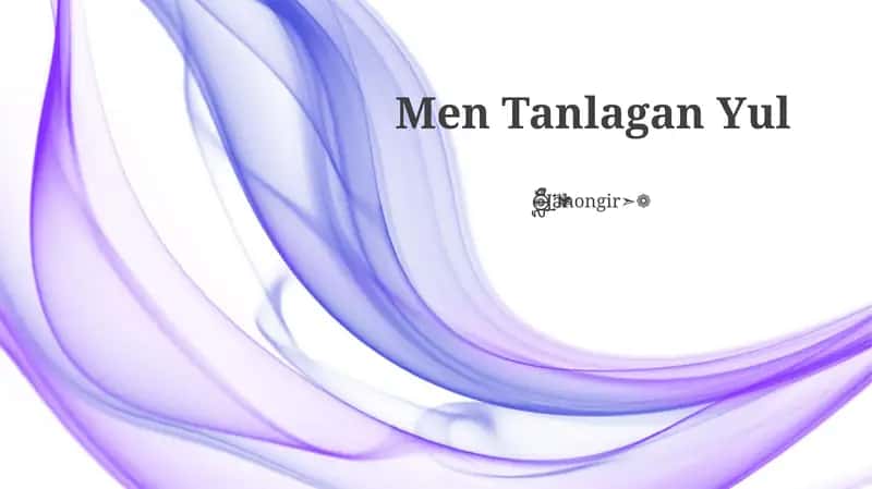 Men Tanlagan Yul