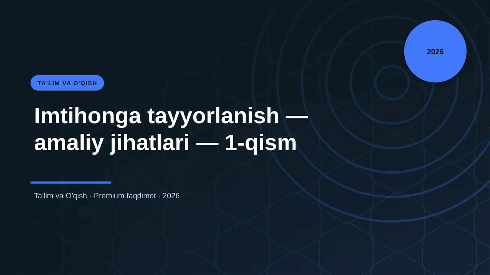 Imtihonga tayyorlanish — amaliy jihatlari — 1-qism