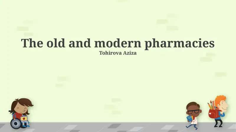 The old and modern pharmacies