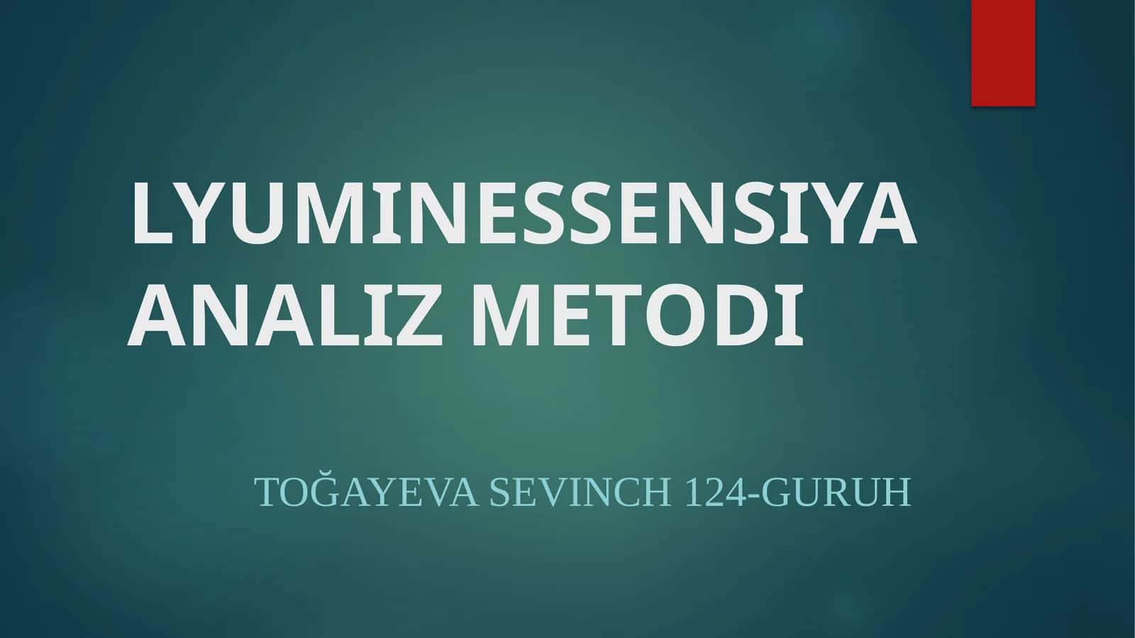 LYUMINESSENSIYA ANALIZMETODI