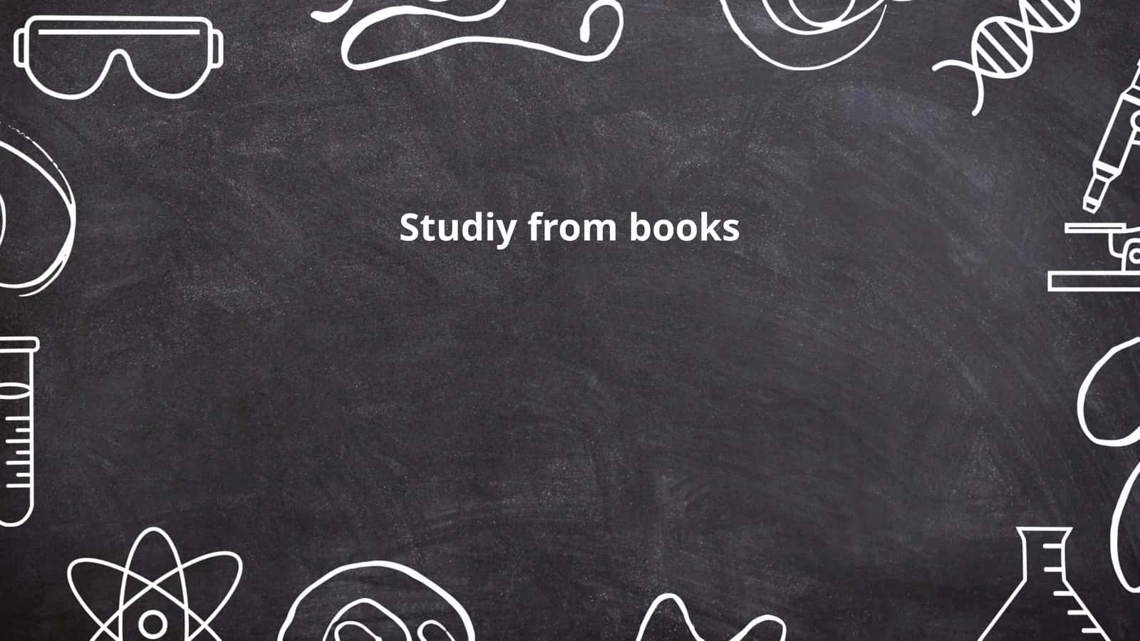 Studiy from books