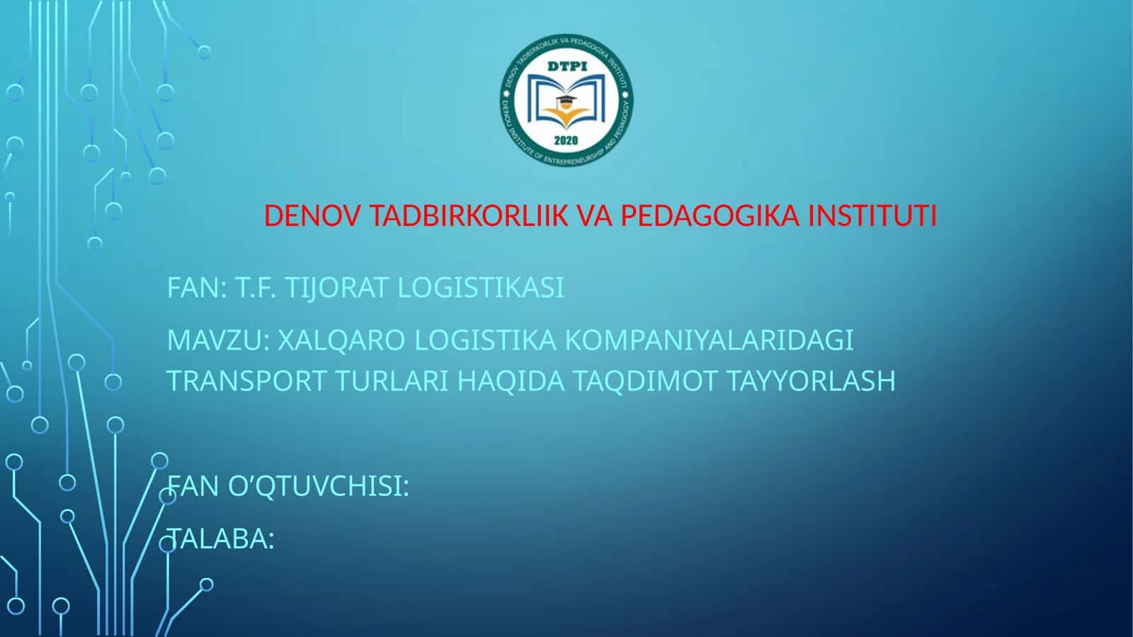 Xalqarologistika kompaniyalarida transport turlari haqida taqdimot tayyorlash
