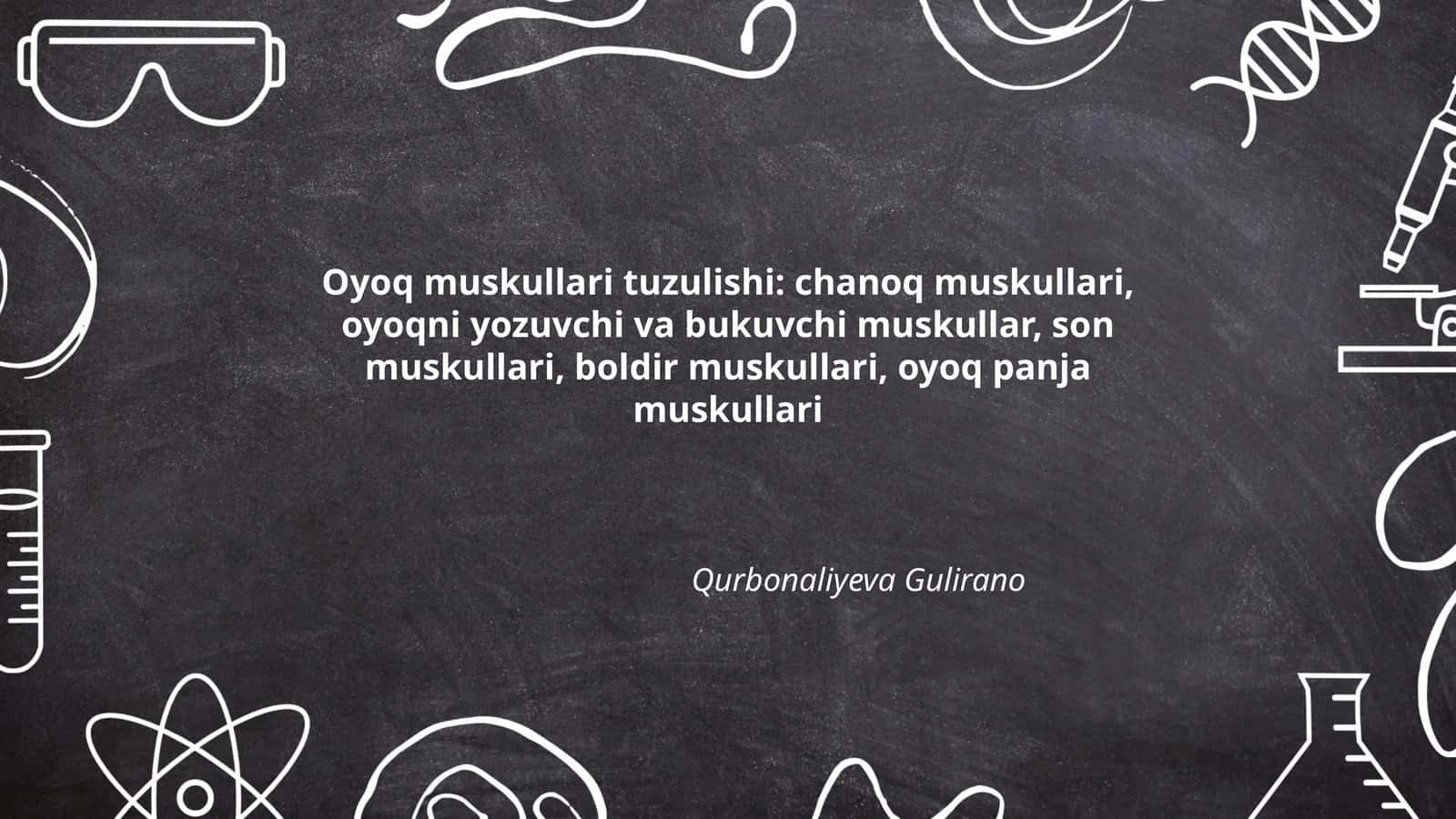 Oyoq muskullari tuzulishi: chanoq muskullari, oyoqni yozuvchi va bukuvchi muskullar, son muskullari, boldir muskullari, oyoq panja muskullari