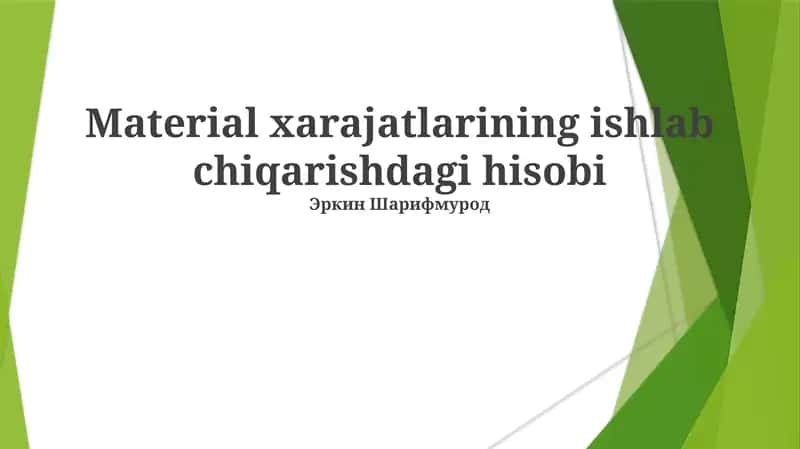 Material xarajatlarining ishlab chiqarishdagi hisobi