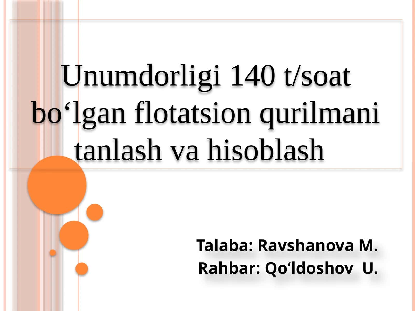 Unumdorligi 140 t/soat bo'lgan flotatsion qurilmani tanlash va hisoblash