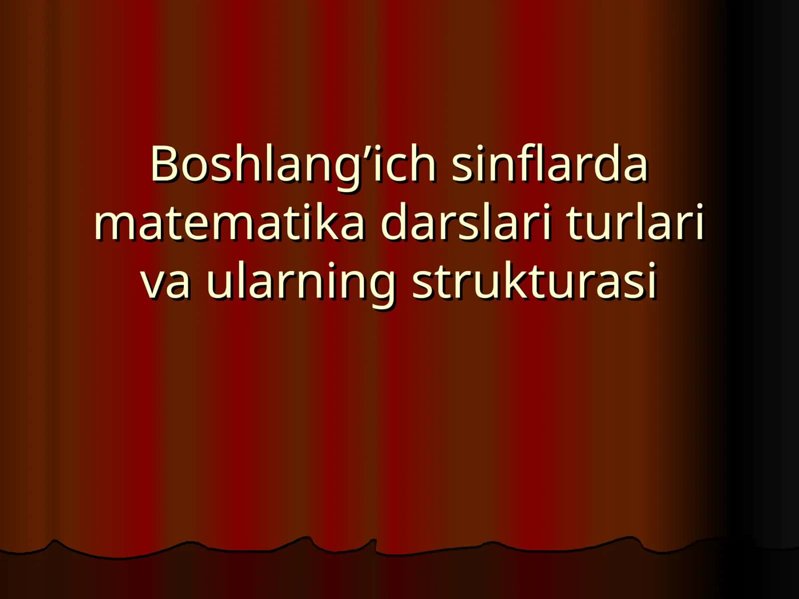 Boshlang’ich sinflarda matеmatika darslari turlari va ularning strukturasi