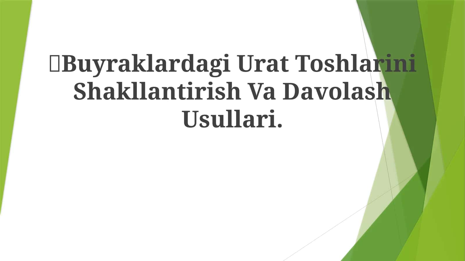Buyraklardagi Urat Toshlarini Shakllantirish Va Davolash Usullari