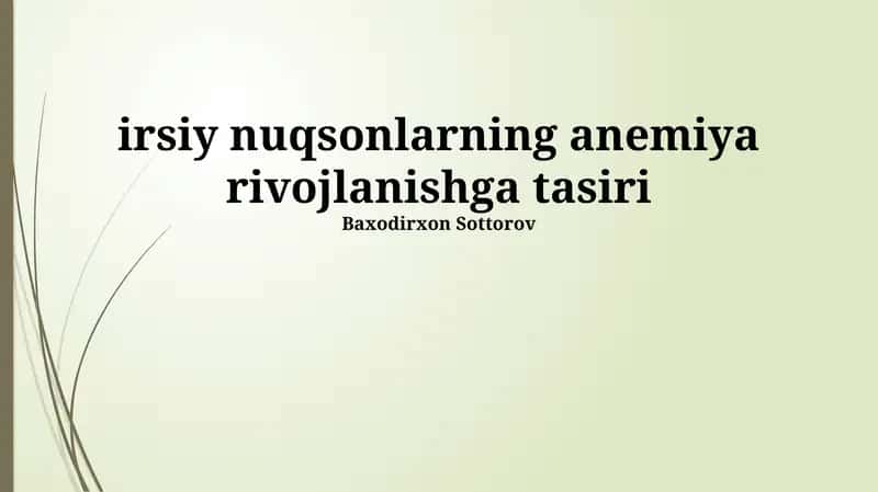 Irsiy nuqsonlarning anemiya rivojlanishga tasiri