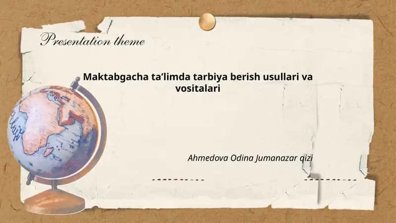Maktabgacha taʼlimda tarbiya berish usullari va vositalari