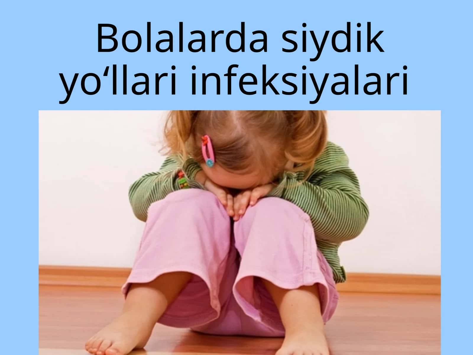 Bolalarda siydik yo‘llari infeksiyalari