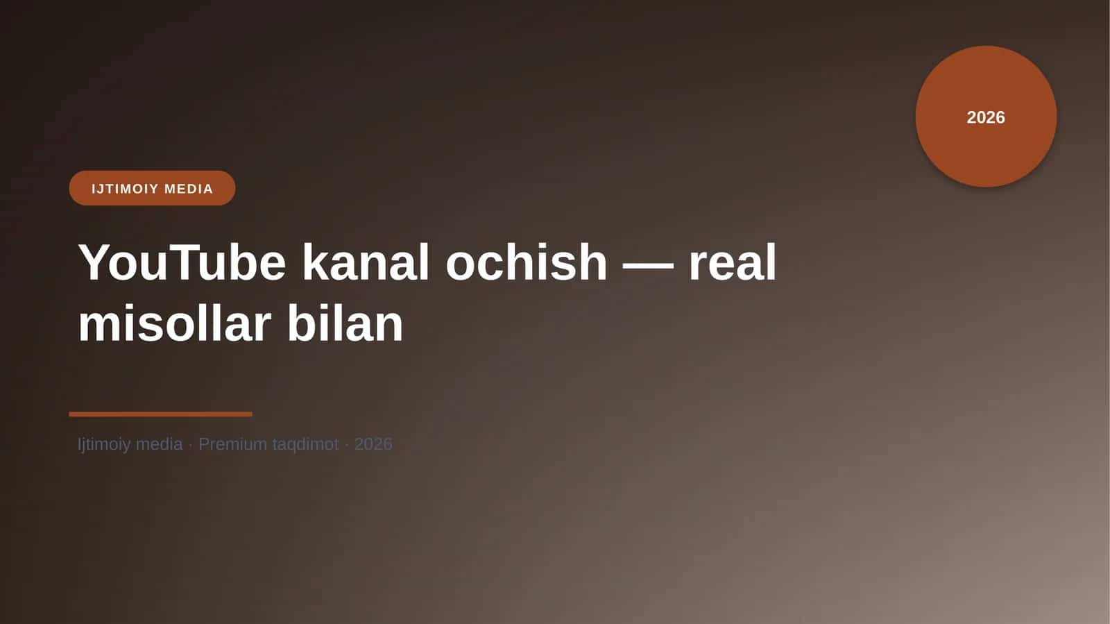YouTube kanal ochish — real misollar bilan