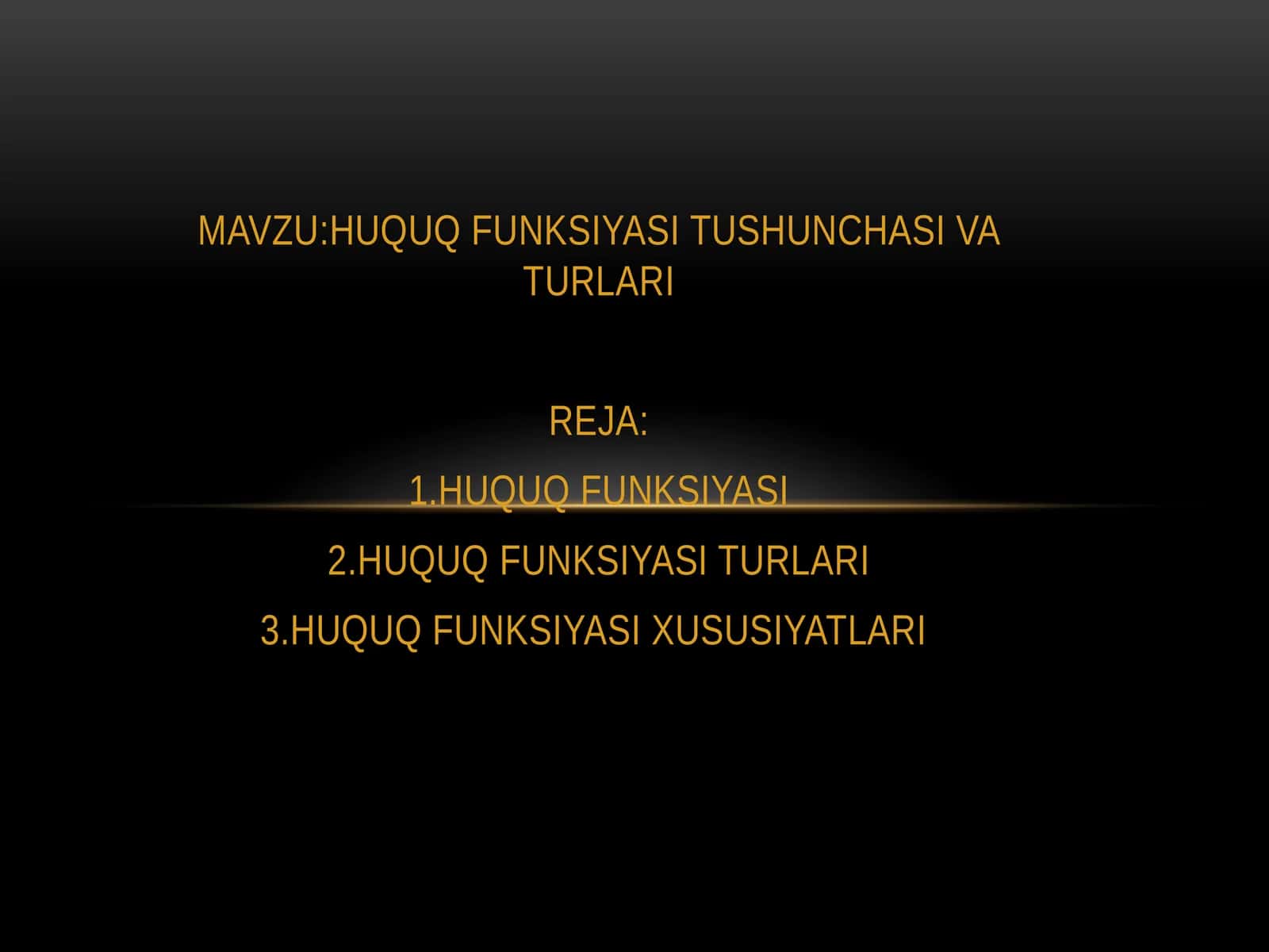 HUQUQ FUNKSIYASI TUSHUNCHASI VA TURLARI