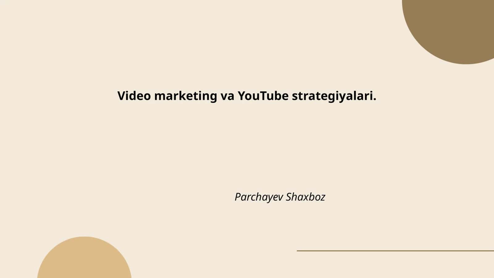 Video marketing va YouTube strategiyalari