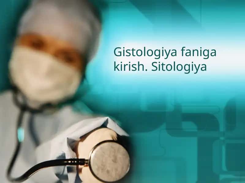 Gistologiya faniga kirish. Sitologiya