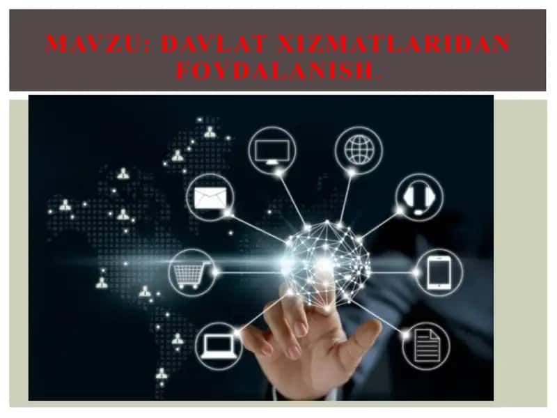 Davlat xizmati tushunchasi va elektron hukumat
