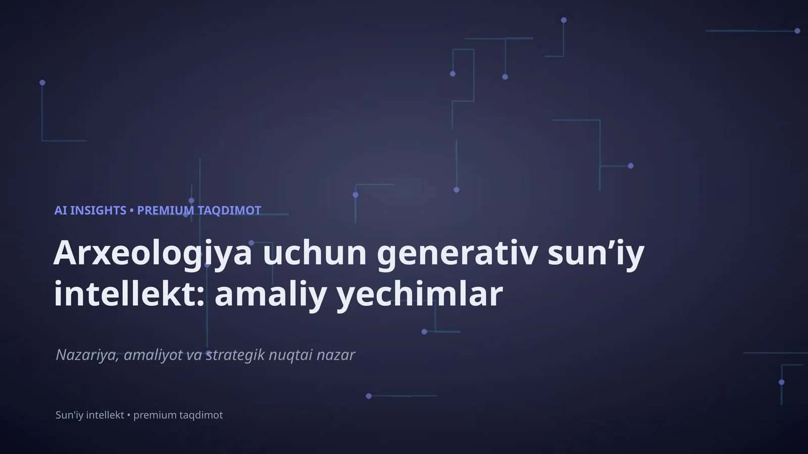 Sun'iy Intellekt: Arxeologiya uchun Generativ Sunʼiy Intellekt