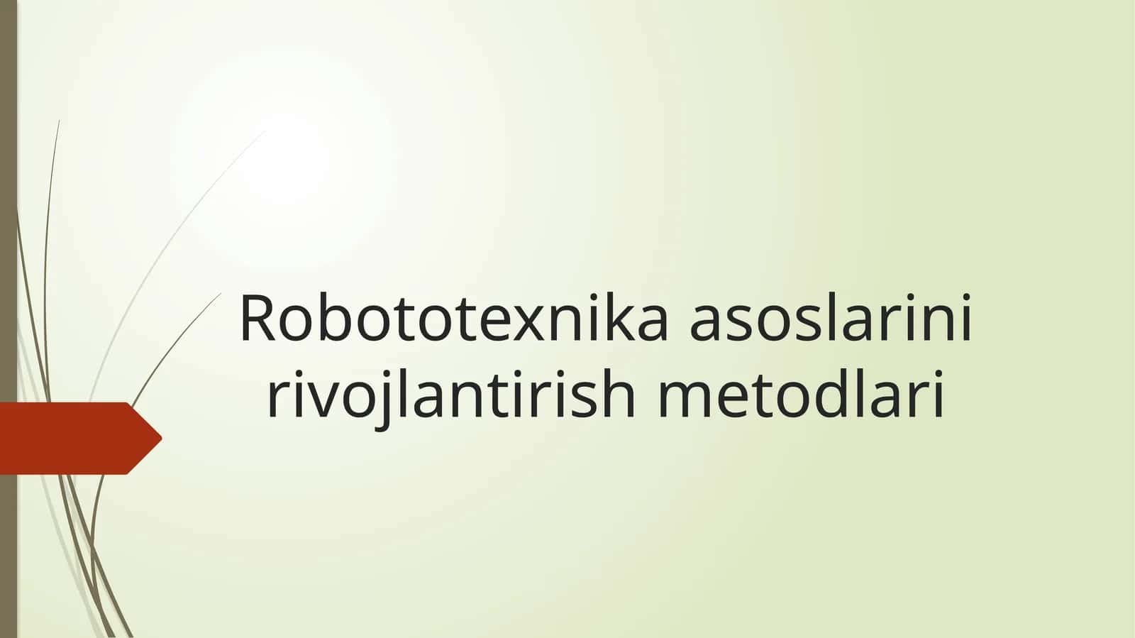 Robototexnika asoslarini rivojlantirish metodlari