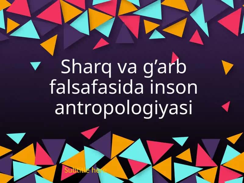 Sharq va G'arb falsafasi dainsonantropologiyasi