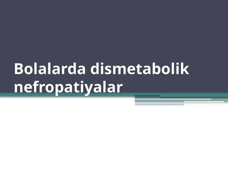 Bolalarda metabolik nefropatiyalar