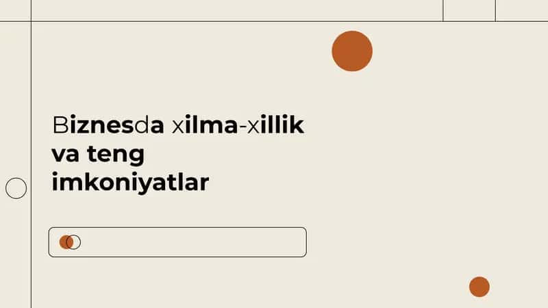 Biznesda xilma-xillik va teng imkoniyatlar
