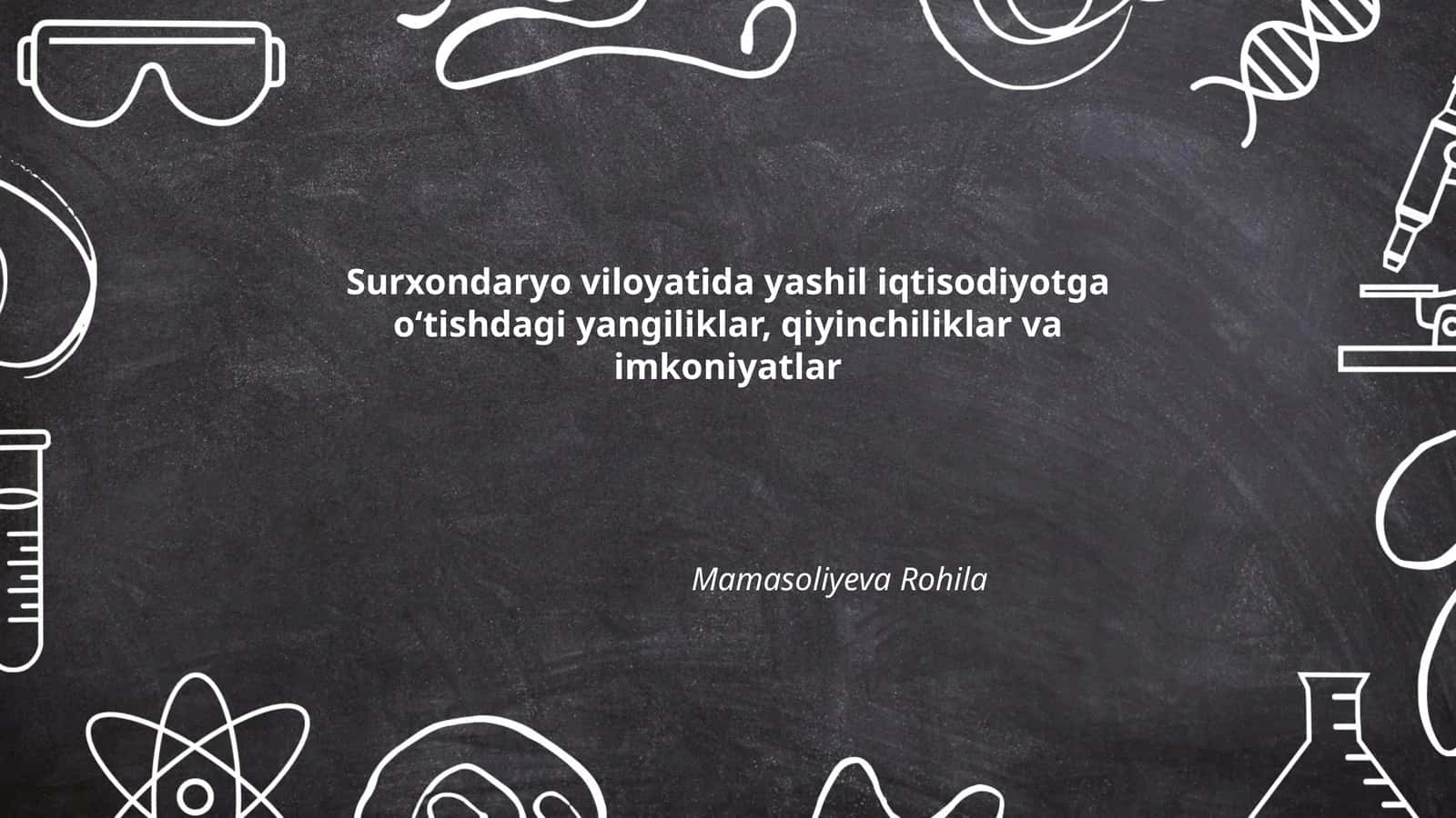 Surxondaryo viloyatida yashil iqtisodiyotga oʻtishdagi yangiliklar, qiyinchiliklar va imkoniyatlar