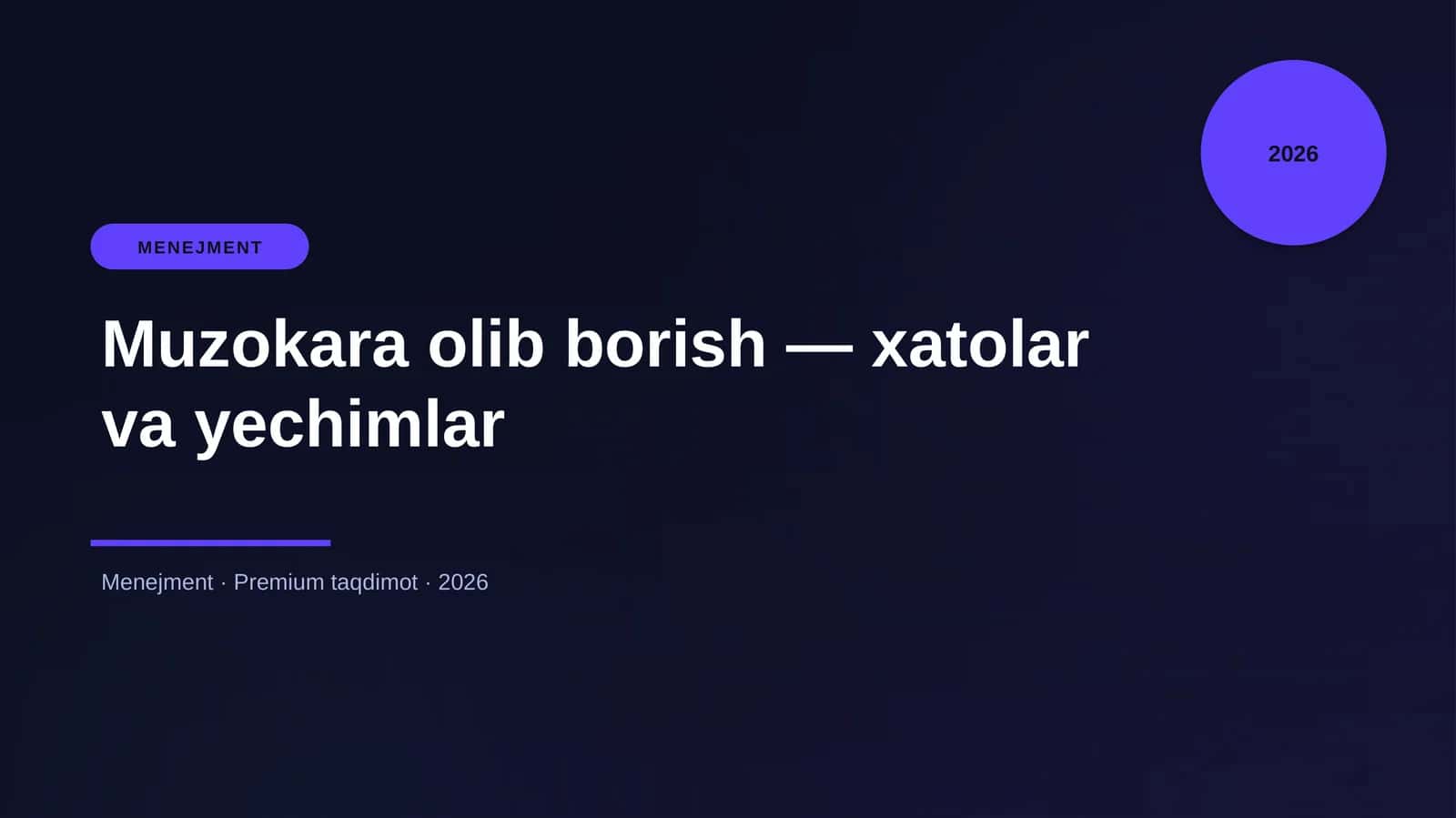 Muzokara olib borish — xatolar va yechimlar
