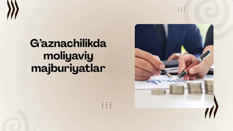 G’aznachilikd amoliyaviy majburiyatlar